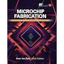 Microchip Fabrication: A Practical Guide to Semiconductor